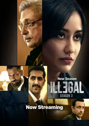 Illegal (2024) Hindi Season 3 Complete