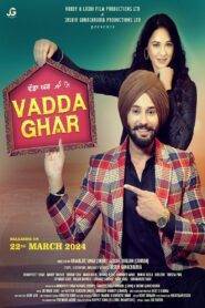 Vadda Ghar (2024) Punjabi HD