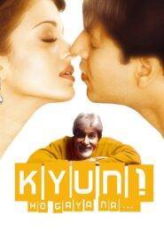 Kyun Ho Gaya Na (2004) Hindi HD