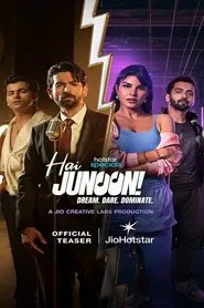 Hai Junoon Dream Dare Dominate (2025) Hindi Season 1 Complete