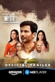 Mitti – Ek Nayi Pehchaan (2025) Hindi Season 1 Complete