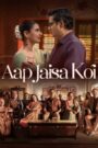 Aap Jaisa Koi (2025) Hindi HD Netflix