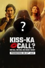 Kiss Ka Call (2025) Hindi Dubbed