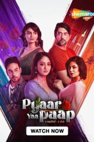 Pyaar Yaa Paap (2025) Hindi Season 1 Complete