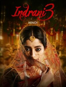 Indrani (2025) Hindi Season 3 Complete AMZN